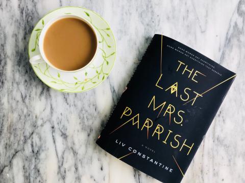 The Last Mrs. Parrish by Liv Constantine