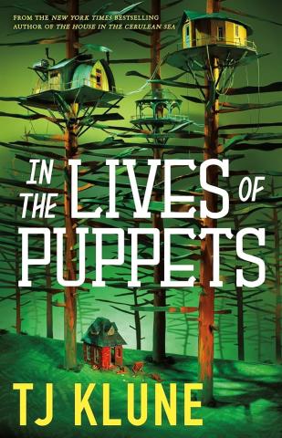 In the Lives of Puppets by T. J. Klune