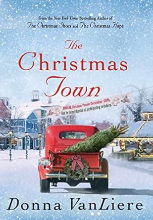 The Christmas Town by Donna VanLiere